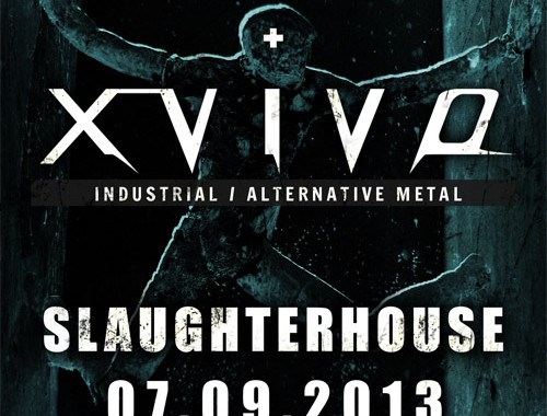 07.09.2013 - X-Vivo + Mencouch Slaughterhouse